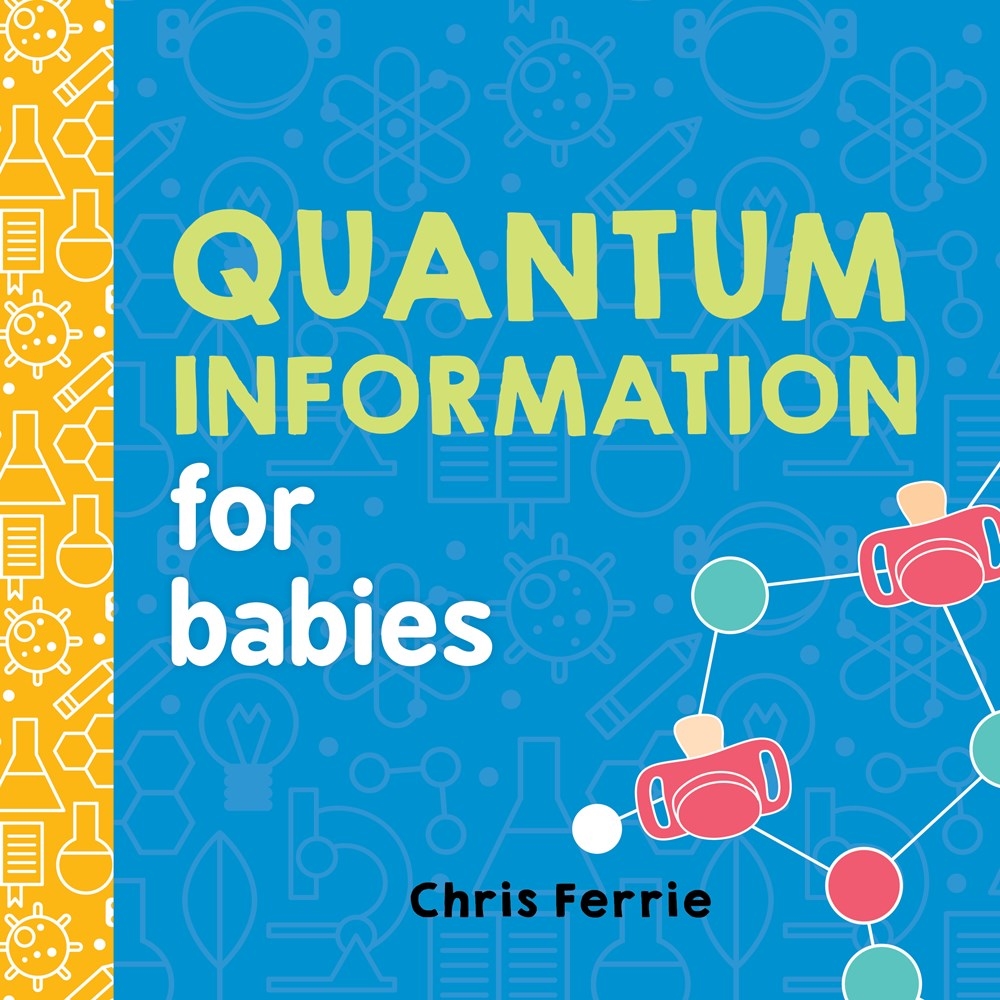 Baby University: Quantum Information for Babies