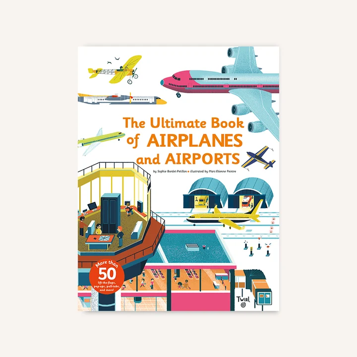 The Ultimate Book of Airplanes and Airports