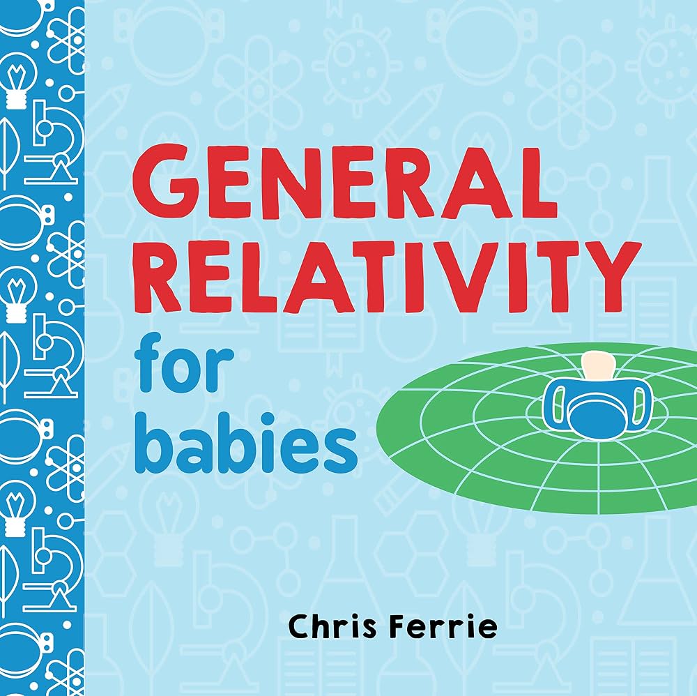Baby University: General Relativity for Babies
