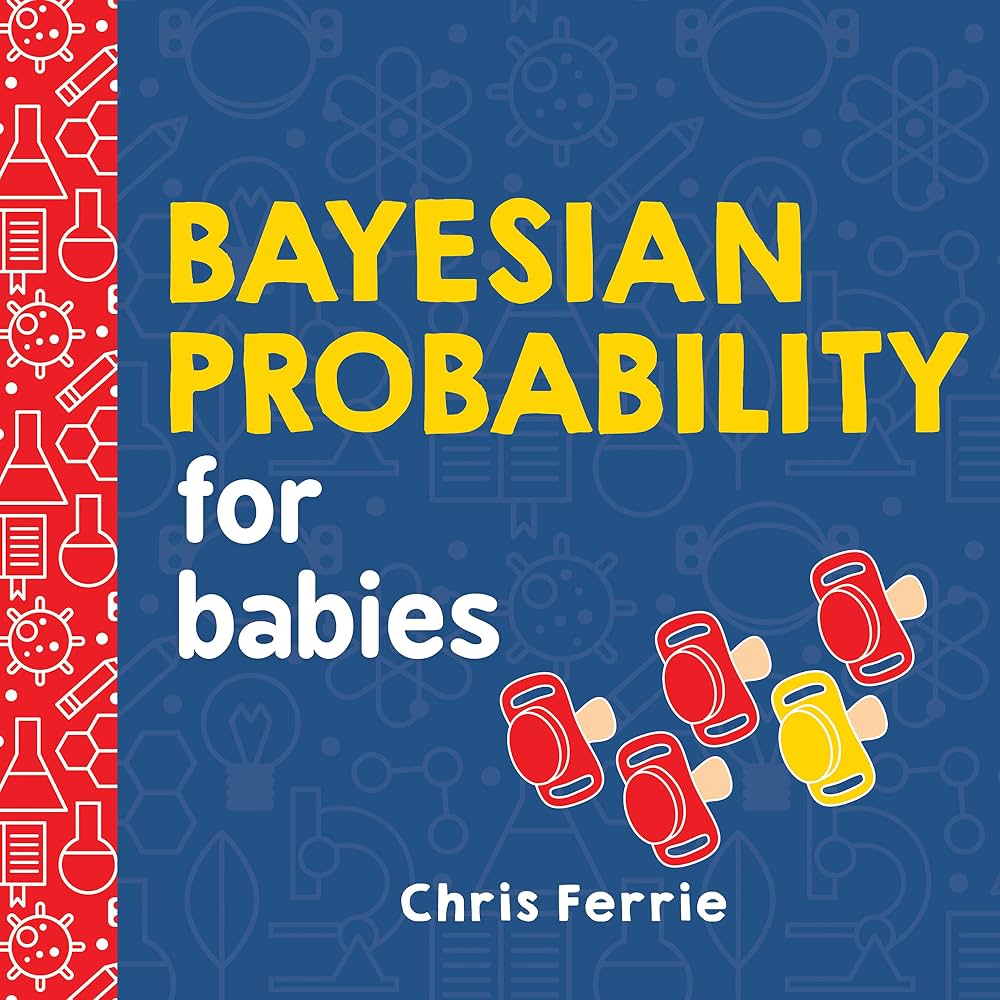 Baby University: Bayesian Probability for Babies